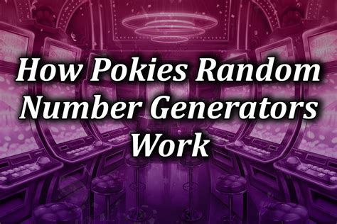 How Do Pokies Random Number Generators Work