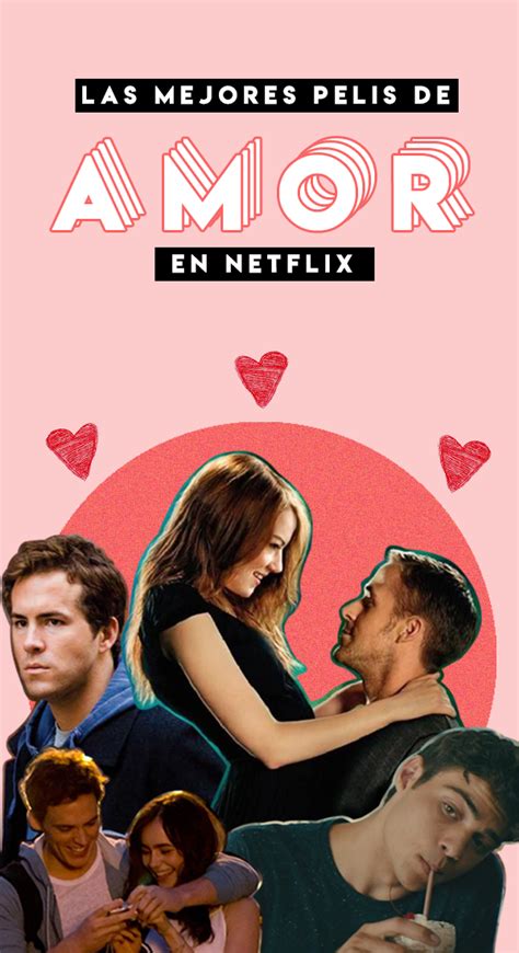 Las 20 Mejores Películas Románticas Disponibles En Netflix Peliculas Romanticas En Netflix
