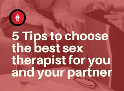 5 Tips For Choosing The Best Sex Therapist Procaffenation