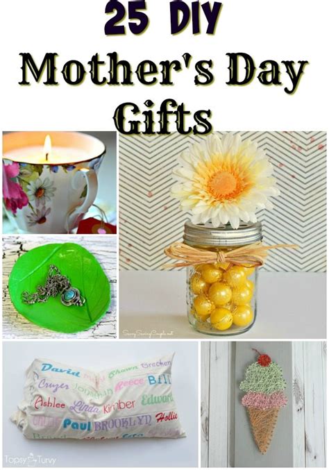 Mother's day comes around once a year. 25 DIY Mother's Day Gifts