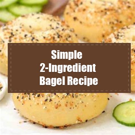 Simple 2 Ingredient Bagel Recipe