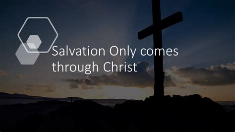 Salvation Only Comes Through Christ Kittery Church Of Christ