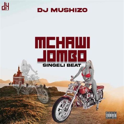 Audio Dj Mushizo Mchawi Jombo Beat Singeli Download Dj Mwanga