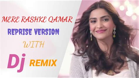 Mere Rashke Qamar With Remix Dj Junaid Ashgar Musification Productions Reprise Version