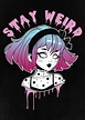 'Stay Weird Pastel Goth' Poster, picture, metal print, paint by John ...