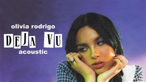 Olivia Rodrigo Deja Vu Acoustic Youtube
