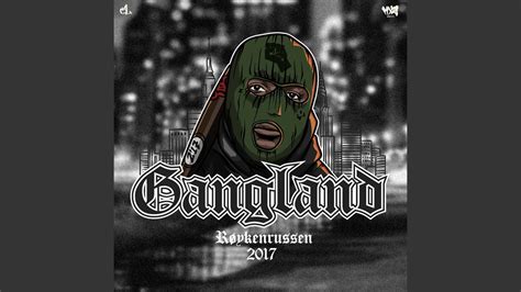 Gangland 2017 Youtube