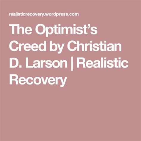 The Optimists Creed By Christian D Larson Christian Creed