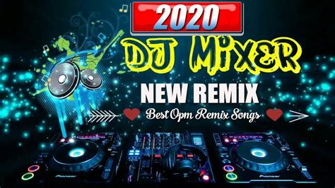 New Remix 2020 Dj Mixer 2020 New Remix 2020 Youtube