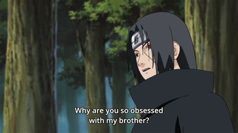 Itachi Why Are You So Obsessed With My Brother Blank Template Imgflip