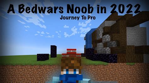 A Bedwars Noob In 2022 Youtube