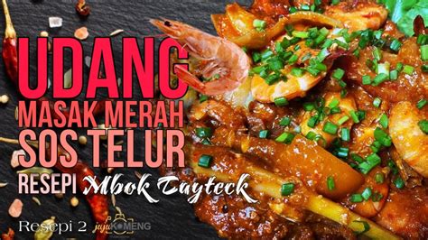 Cara masak sambal udang simple sedap: Udang Masak Merah Telur Sos| Resepi Mbok Tayteck Ep2 - YouTube