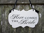 Here Comes the Bride Wedding Sign Painted Wooden by kimgilbert3