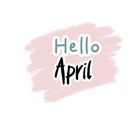 Hello April Month Lettering Sticker With Brush Stroke Hello April