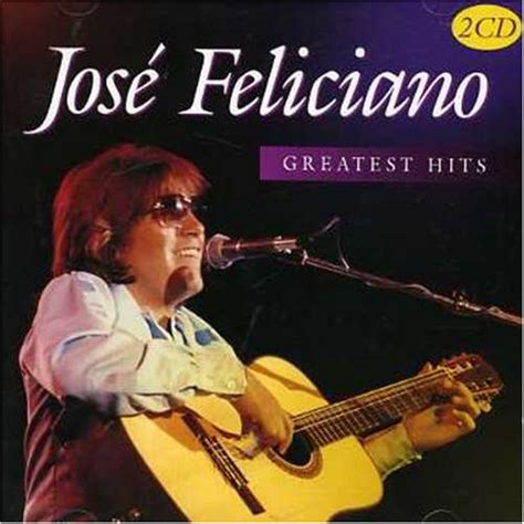 Greatest Hits Jose Feliciano Amazones Cds Y Vinilos