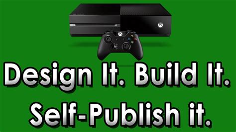 Anyone Can Build Publish And Sell Games On Xbox One Youtube
