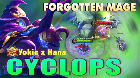 Forgotten Cyclops Mvp Gameplay By Yokie X Hana Mobile Legends Youtube