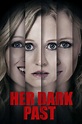 ‎Her Dark Past (2016) directed by Kevin Shulman • Reviews, film + cast ...