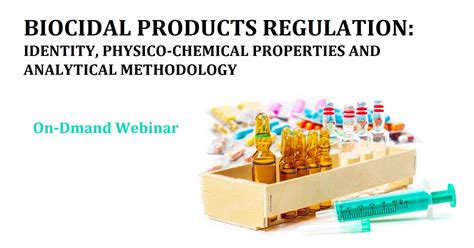 Biocidal Products Regulation Identity Physico Chemical Properties And