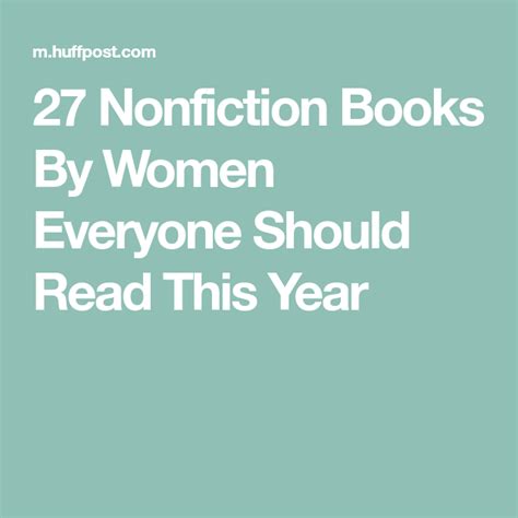 27 nonfiction books by women everyone should read this year nonfiction books books reading
