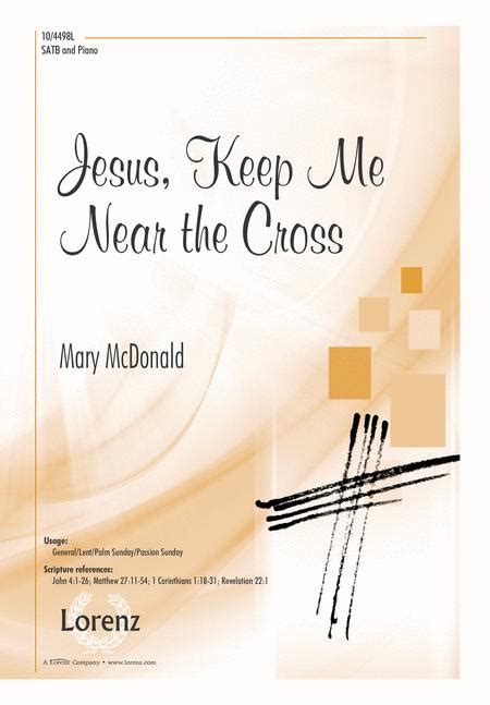 Jesus Keep Me Near The Cross Chords And Lyrics Oasisloxa