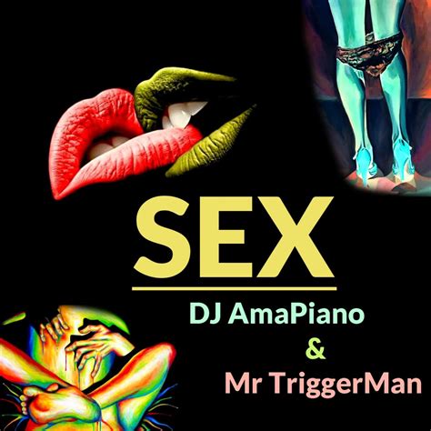 ‎sex Feat Dj Amapiano And Mr Triggerman Single By Legendary Music On Apple Music