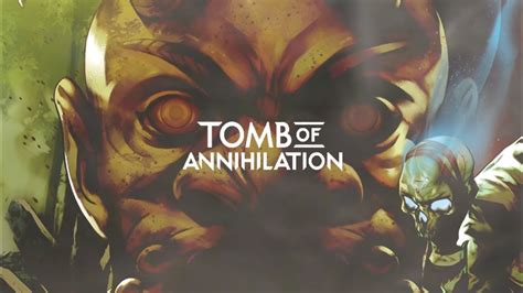 Introduction To Tomb Of Annihilation Youtube