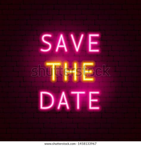 Save The Date Neon Text Vector Illustration Of Love Promotion