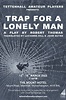 Trap for a Lonely Man - a Play by Robert Thomas, Translated by Lucienne ...