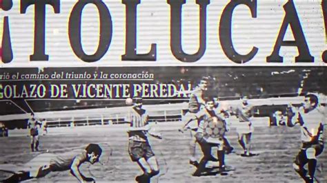Nemesio díez riega, espectadores dirección 10 Titulos del Toluca FC - Evento del Centenario - YouTube