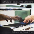 Patrick Doyle – The Music Of Patrick Doyle: Solo Piano (2015, CD) - Discogs