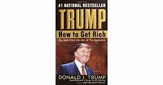 Trump: How to Get Rich by Donald J. Trump — Reviews, Discussion ...