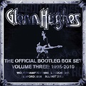 Glenn Hughes - Official Bootleg Box Set Volume Three 1995-2010 | Record ...