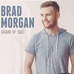 Brad Morgan - Grain of Salt (Single) - Daily Play MPE®Daily Play MPE®
