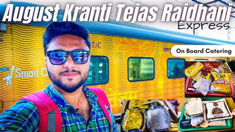 August Kranti Tejas Rajdhani Express Train Journey In 3ac IRCTC Food