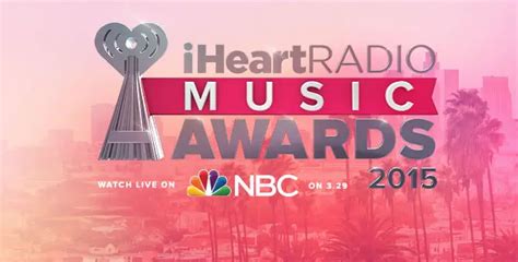 List Of Performer And Nominees Of Iheartradio Music Awards 2015 Justrandomthings
