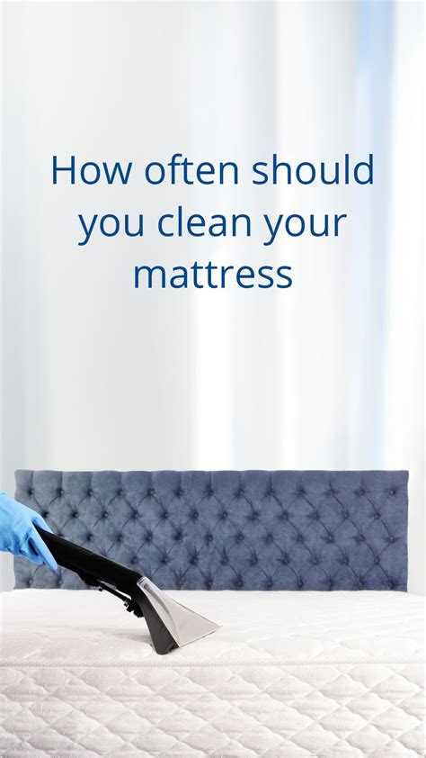 How Often Should You Clean Your Mattress Mattress Cleaning Mattress