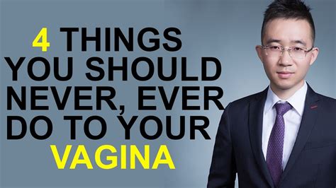 4 Things You Should Never Ever Do To Your Vagina Youtube