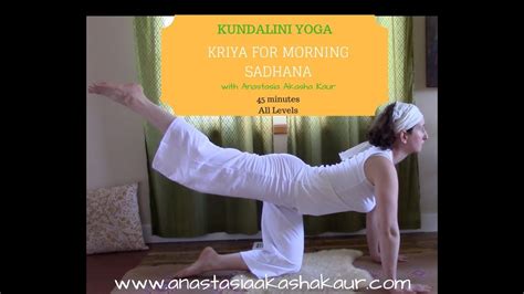 Kundalini Yoga Kriya For Morning Sadhana With Anastasia Akasha Kaur