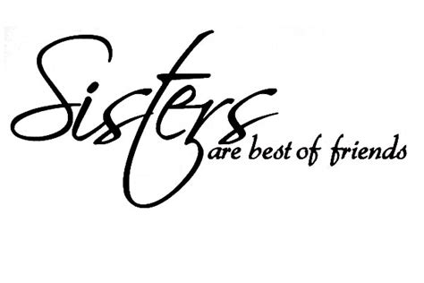 Home Wall Decal Art Sticker Quote Vinyl Sisters Friends Nursery Girls