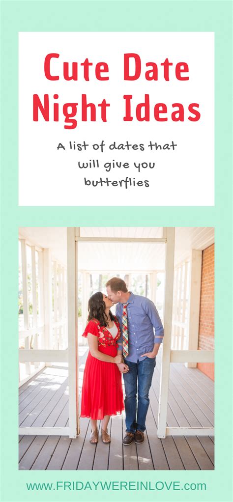 Cute Date Ideas Make Your Next Date Night Feel Like A Romantic Comedy Cute Date Ideas Date