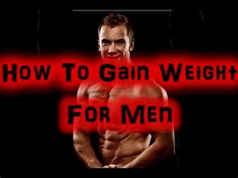 Increasing food intake is half the job done. How to Gain Weight Fast for Men Full HD - YouTube