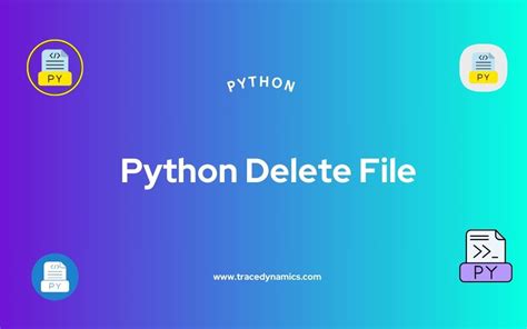 Python Delete File Techniques Tips And Best Practices