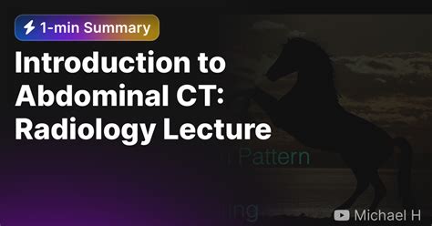 Introduction To Abdominal Ct Radiology Lecture — Eightify