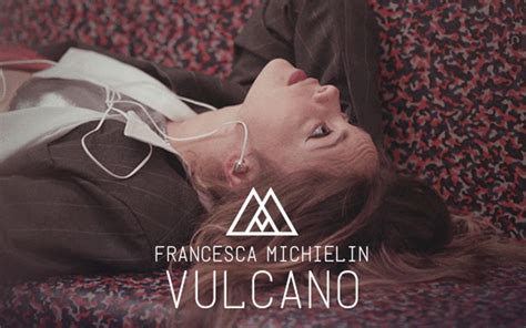 Vulcano Il Nuovo Singolo Di Francesca Michielin Guarda Il Video