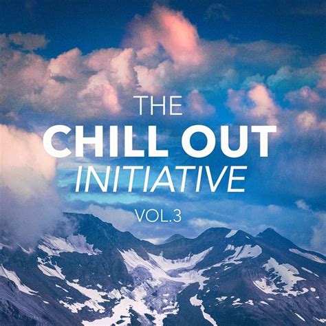 Album The Chill Out Music Initiative Vol 3 Todays Hits
