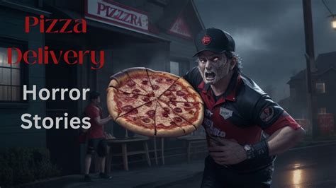 3 Scary Pizza Delivery Horror Stories Youtube