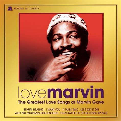 LOVE MARVIN THE GREATEST LOVE SONGS OF By MARVIN GAYE Sales And Awards