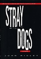 STRAY DOGS. by Ridley, John. - bookfever.com