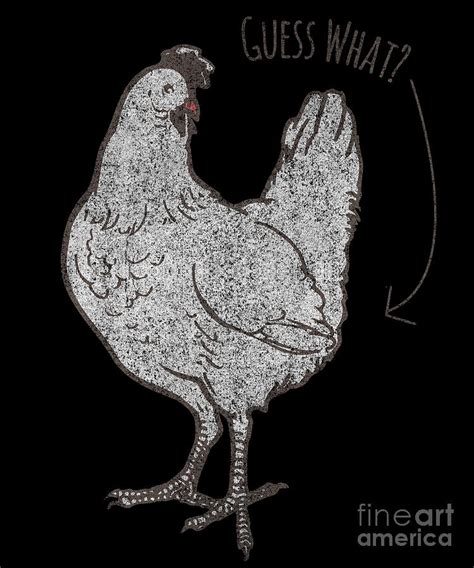 Guess What Chicken Butt Joke Digital Art By Flippin Sweet Gear